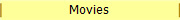 Movies